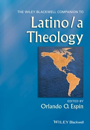 Wiley Blackwell Companion to Latino/a Theology