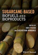 Sugarcane–based Biofuels and Bioproducts