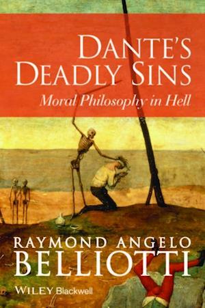 Dante's Deadly Sins: Moral Philosophy in Hell