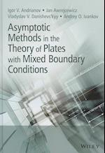 Asymptotic Methods In The Theory Of Plates With Mixed Boundary Conditions