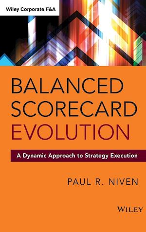Balanced Scorecard Evolution – A Dynamic Approach to Strategy Execution
