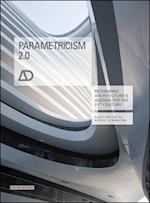 Parametricism 2.0 – Rethinking Architecture's Agenda for the 21st Century AD