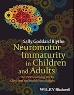 Neuromotor Immaturity in Children and Adults – The  INPP Screening Test for Clinicians and Health Practitioners