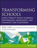 Transforming Schools Using Project–Based Learning,  Performance Assessment, and Common Core Standards