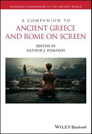 Companion to Ancient Greece and Rome on Screen