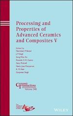 Processing and Properties of Advanced Ceramics and  Composites V – Ceramic Transactions, Volume 240