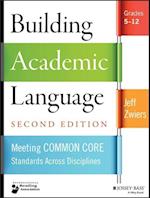 Building Academic Language – Meeting Common Core Standards Across Disciplines, Grades 5–12, 2e