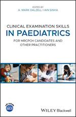 Clinical Examination Skills in Paediatrics – for MRCPCH candidates and other practitioners