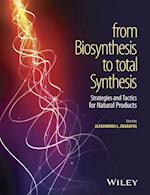 From Biosynthesis to Total Synthesis – Strategies and Tactics for Natural Products