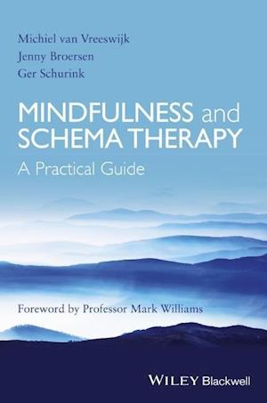 Mindfulness and Schema Therapy – A Practical Guide