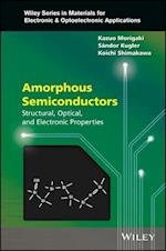 Amorphous Semiconductors – Structural, Optical, and Electronic Properties