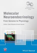 Molecular Neuroendocrinololgy – From Genome to Physiology