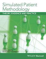 Simulated Patient Methodology – Theory, Evidence and Practice
