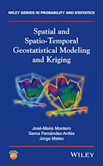 Spatial and Spatio-Temporal Geostatistical Modeling and Kriging