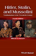 Hitler, Stalin, and Mussolini – Totalitarianism in the Twentieth Century, Fourth Edition