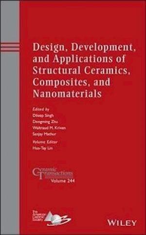 Design, Development, and Applications of Structural Ceramics, Composites, and Nanomaterials , Ceramic Transactions Volume 244