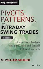 Pivots, Patterns, and Intraday Swing Trades + Website – Derivatives Analysis with the E–mini and Russell Futures Contracts