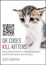 QR Codes Kill Kittens
