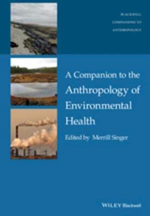 Companion to the Anthropology of Environmental Health