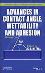 Advances in Contact Angle, Wettability and Adhesion, Volume 1