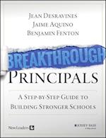 Breakthrough Principals – A Step–by–Step Guide to Building Stronger Schools (Book + Online)