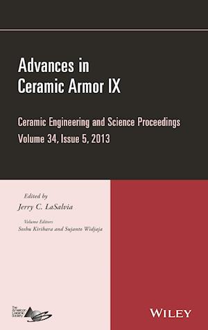 Advances in Ceramic Armor IX – Ceramic Engineering  and Science Proceedings, Volume 34 Issue 5