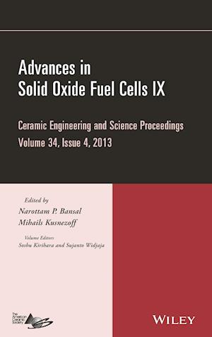 Advances in Solid Oxide Fuel Cells IX – Ceramic Engineering and Science Proceedings, Volume 34 Issue 4