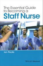 The Essential Guide to Becoming a Staff Nurse