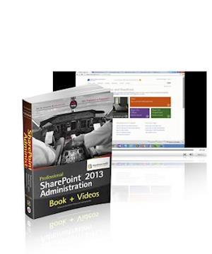 Professional SharePoint 2013 Administration Book and SharePoint-videos.com Bundle