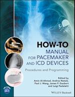 How–to Manual for Pacemaker and ICD Devices – Procedures and Programming
