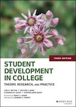 Student Development in College 3e – Theory, Research, and Practice