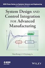 System Design and Control Integration for Advanced  Manufacturing