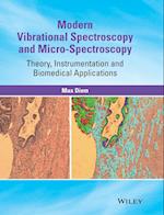 Modern Vibrational Spectroscopy & Micro–Spectroscopy – Theory, Instrumentation & Biomedical Applications