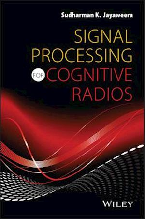 Signal Processing for Cognitive Radios