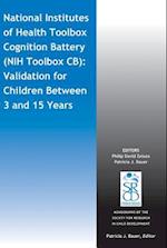 National Institutes of Health Toolbox  Cognition Battery (NIH Toolbox CB) – Validation for Children  Between 3 and 15 Years