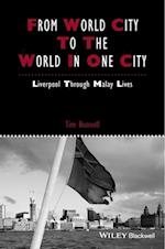 From World City to the World in One City – Liverpool through Malay Lives