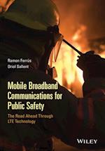 Mobile Broadband Communications for Public Safety