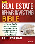 The Real Estate Rehab Investing Bible