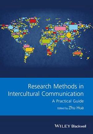 Research Methods in Intercultural Communication – A Practical Guide