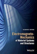 Electromagneto–Mechanics of Material Systems and Structures