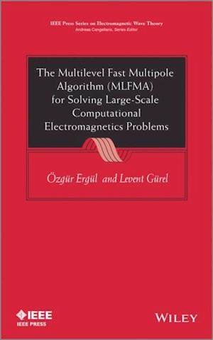 Multilevel Fast Multipole Algorithm (MLFMA) for Solving Large-Scale Computational Electromagnetics Problems