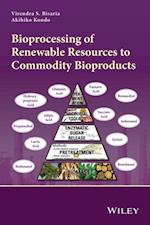 Bioprocessing of Renewable Resources to Commodity Bioproducts