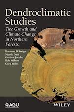 Dendroclimatic Studies – Tree Growth and Climate Change in Northern Forests