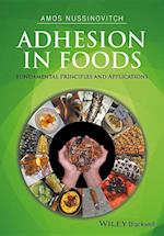 Adhesion in Foods – Fundamental Principles and Applications