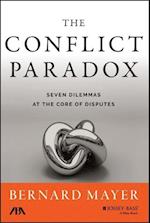 The Conflict Paradox – Seven Dilemmas at the Core of Disputes