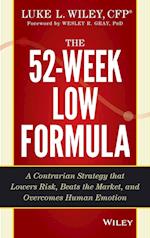 The 52–Week Low Formula – A Contrarian Strategy that Lowers Risk, Beats the Market, and Overcomes Human Emotion