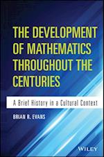 Development of Mathematics Throughout the Centuries