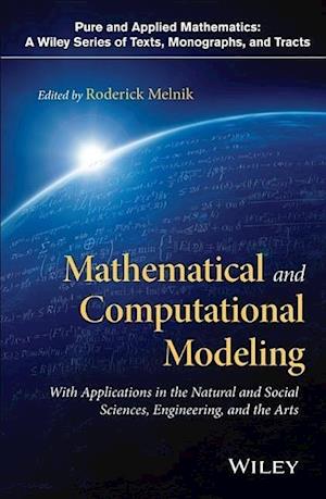 Mathematical and Computational Modeling – With Applications in the Natural and Social Sciences, Engineering, and the Arts