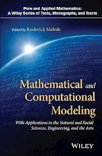 Mathematical and Computational Modeling – With Applications in the Natural and Social Sciences, Engineering, and the Arts