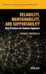 Reliability, Maintainability, and Supportability – Best Practices for Systems Engineers